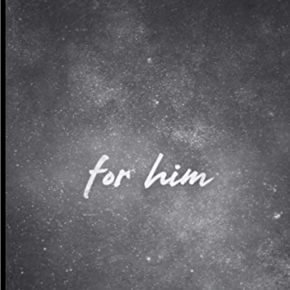 Just for Him